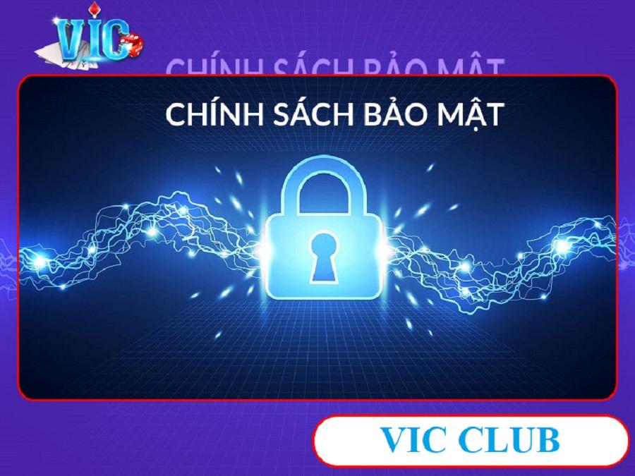 Chính sách bảo mật Vic Club là gì?